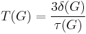 T(G) = \frac{3\delta (G)}{\tau (G)}