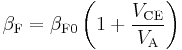  \beta_\mathrm{F} = \beta_\mathrm{F0}\left(1 %2B \frac{V_\mathrm{CE}}{V_\mathrm{A}}\right)