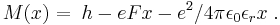  M(x) = \; h -eFx - e^2/4 \pi \epsilon_0 \epsilon_r x \;. 