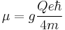 \mu = g \frac{ Q e \hbar}{4 m} 