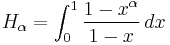 H_\alpha = \int_0^1\frac{1-x^\alpha}{1-x}\,dx