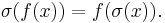 \sigma(f(x)) = f(\sigma(x)).