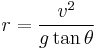 r = {v^2\over{g \tan \theta}}