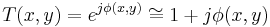  T(x,y) = e^{j \phi(x,y)} \cong 1 %2B j \phi(x,y) 