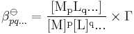 \beta_{pq...}^\ominus=\mathrm{\frac{[M_pL_q...] } {[M]^p [L]^q ... }\times \Gamma}