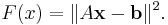 F(x)=\|A\mathbf{x}-\mathbf{b}\|^2.