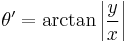 \theta^\prime = \arctan\left|\frac{y}{x}\right|