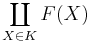 \coprod_{X \in K}{F(X)}