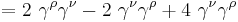 = 2\ \gamma^\rho \gamma^\nu - 2\ \gamma^\nu \gamma^\rho %2B 4\ \gamma^\nu \gamma^\rho \,