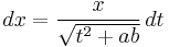  dx = \frac{x}{\sqrt{t^2 %2B a b}} \, dt