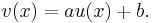 v(x) = au(x) %2B b.