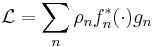 \mathcal{L} = \sum_n \rho_n f^*_n(\cdot) g_n