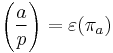 \left(\frac{a}{p}\right) = \varepsilon(\pi_a)