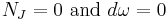  N_J=0\mbox{ and }d\omega=0 \,