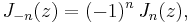 J_{-n}(z) = (-1)^n\, J_{n}(z),