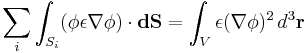 \sum_i \int_{S_i} (\phi\epsilon \mathbf{\nabla}\phi) \cdot \mathbf{dS}= \int_V \epsilon (\mathbf{\nabla}\phi)^2 \, d^3 \mathbf{r}