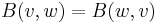 B(v,w)=B(w,v)