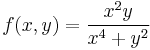 f(x,y) = \frac{x^2y}{x^4%2By^2}