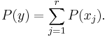 P(y) = \sum_{j=1}^r P(x_j).