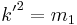 {k'}^2=m_1\,\!