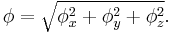 
\phi=\sqrt{\phi_x^2%2B\phi_y^2%2B\phi_z^2}.
