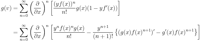 
\begin{align}
g(v) & = \sum_{n=0}^\infty \left(\frac{\partial}{\partial x}\right)^n \left[ \frac{(y f(x))^n}{n!} g(x) (1-y f'(x))\right] \\[10pt]
& =\sum_{n=0}^\infty \left(\frac{\partial}{\partial x}\right)^n \left[ 
 \frac{y^n f(x)^n g(x)}{n!} - \frac{y^{n%2B1}}{(n%2B1)!}\left\{ (g(x) f(x)^{n%2B1})' - g'(x) f(x)^{n%2B1}\right\} \right]
\end{align}
