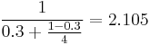 \frac{1}{0.3%2B\frac{1-0.3}{4}} = 2.105