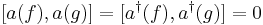 [a(f),a(g)]=[a^\dagger(f),a^\dagger(g)]=0