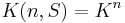 K(n,S)=K^n