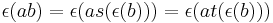  \epsilon(ab) = \epsilon(as(\epsilon(b))) = \epsilon(at(\epsilon(b)))