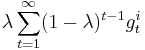 \lambda \sum_{t=1}^{\infty}(1-\lambda)^{t-1}g^i_t