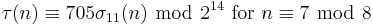 \tau(n)\equiv 705 \sigma_{11}(n)\ \bmod\ 2^{14}\mbox{ for }n\equiv 7\ \bmod\ 8