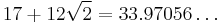 17%2B12\sqrt{2}=33.97056\ldots