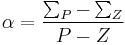 \alpha = \frac{\sum_P - \sum_Z}{P - Z}