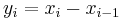 y_i = x_i - x_{i-1}