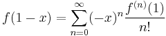 f(1-x)=\sum_{n=0}^\infty (-x)^n \frac{f^{(n)}(1)}{n!}