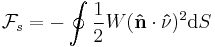 \mathcal{F}_{s}=-\oint\frac{1}{2}W(\mathbf{\hat{n}}\cdot\mathbf{\hat{\nu}})^2\mathrm{d}S