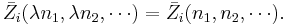 \bar{Z_i}(\lambda n_1,\lambda n_2,\cdots )=\bar{Z_i}(n_1,n_2,\cdots ).