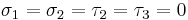 \sigma_1 = \sigma_2 = \tau_2 = \tau_3 = 0\Big.