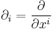 \partial_i = \frac{\partial}{\partial x^i}