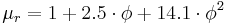 \mu_r = 1 %2B 2.5 \cdot \phi %2B 14.1 \cdot \phi^2