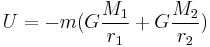 U = - m (G \frac{ M_1}{r_1}%2B G \frac{ M_2}{r_2}) 