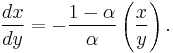 \frac{dx}{dy}=-\frac{1-\alpha}{\alpha}\left(\frac{x}{y}\right).