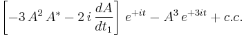 \left[ -3\, A^2\, A^\ast - 2\, i\, \frac{dA}{dt_1} \right]\, e^{%2Bit} - A^3\, e^{%2B3it} %2B c.c.