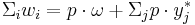 \Sigma _i w_i = p \cdot \omega %2B \Sigma _j p \cdot y^*_j