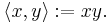 \langle x,y\rangle�:= xy.