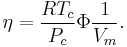 \eta=\frac{R T_c}{P_c}\Phi\frac{1}{V_m}.