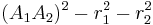 (A_1A_2)^2-r_1^2-r_2^2 \, 