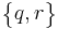 \begin{Bmatrix} q , r \end{Bmatrix}