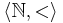 \langle\mathbb{N},<\rangle